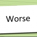 Använda worse and sausage korrekt på engelska