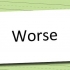 Använda worse and sausage korrekt på engelska
